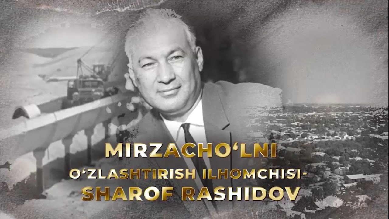 “Mirzacho‘lni o‘zlashtirish tarixi - ekranda”